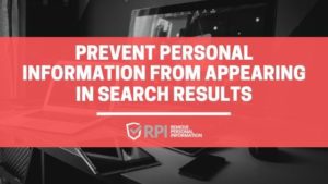 Prevent Personal Information From Appearing in Search Results - RemovePersonalInformation