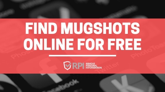 Find Mugshots Online for Free